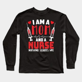 i am a mom and a nurse gift Long Sleeve T-Shirt